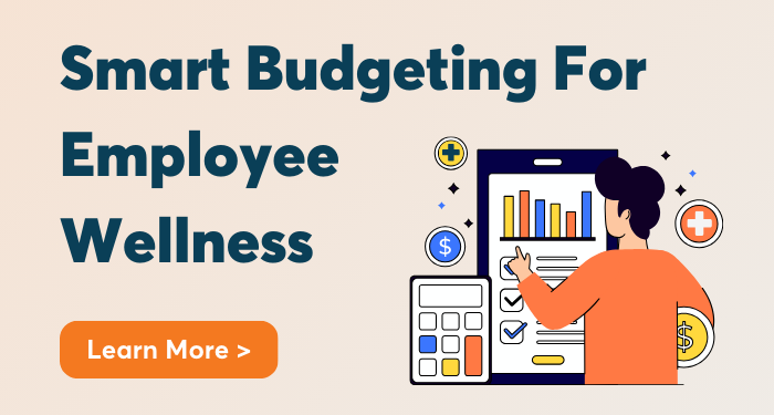 How To Budget For Workplace Wellness: Affordable, High-Impact ...