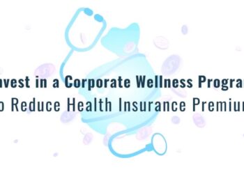 Invest in a Corporate Wellness Program to Reduce Health Insurance Premium